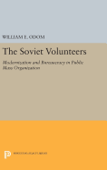 The Soviet Volunteers: Modernization and Bureaucracy in Public Mass Organization
