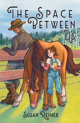 The Space Between Us - Reimer, Susan, and Gerstner, Rebeckah