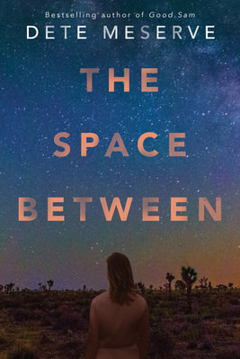 The Space Between - Meserve, Dete