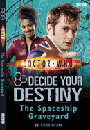The Spaceship Graveyard: Decide Your Destiny