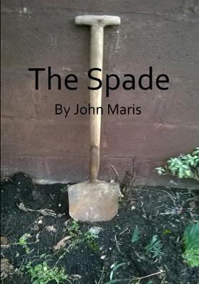 The Spade - Maris, John