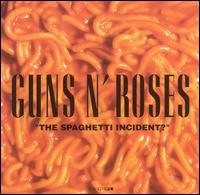 The Spaghetti Incident? - Guns N' Roses