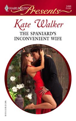 The Spaniard's Inconvenient Wife - Walker, Kate