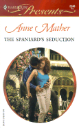 The Spaniard's Seduction - Mather, Anne