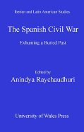 The Spanish Civil War: Exhuming a Buried Past