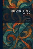 The Spanish Farm Trilogy: 1914-1918