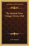 The Spanish Farm Trilogy 1914 to 1918