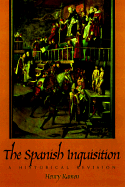 The Spanish Inquisition: A Historical Revision - 