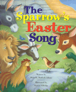 The Sparrow's Easter Song - Abrams, Michelle