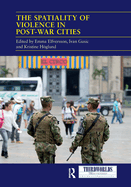 The Spatiality of Violence in Post-war Cities