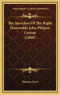 The Speeches of the Right Honorable John Philpot Curran (1868)