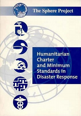 The Sphere Handbook 2004 - The Sphere Project, and Sphere Project (Compiled by)