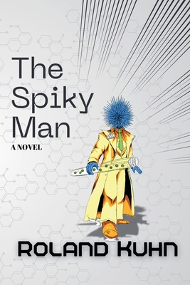The Spiky Man - Kuhn, Roland