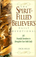The Spirit-Filled Believer's Daily Devotional