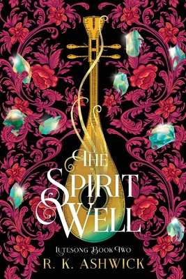 The Spirit Well - Ashwick, R K, and Knowles, Patrick (Cover design by)