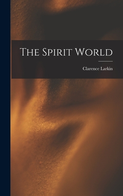 The Spirit World - Larkin, Clarence