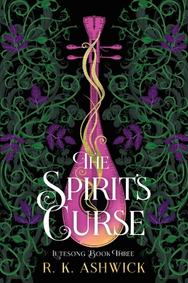 The Spirit's Curse - Ashwick, R K, and Halstead, Kim (Editor), and Knowles, Patrick (Cover design by)