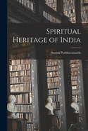 The Spiritual Heritage of India
