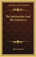 The Spiritualists and the Detectives