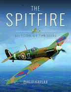 The Spitfire: An Icon of the Skies