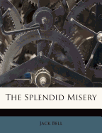 The Splendid Misery