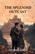 The Splendid Outcast