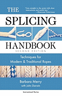 The Splicing Handbook: Techniques for Modern and Traditional Ropes