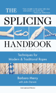 The Splicing Handbook: Techniques for Modern and Traditional Ropes