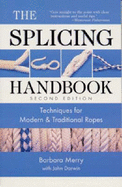 The Splicing Handbook - Merry, Barbara, and Darwin, John
