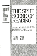 The Split Scene of Reading: Nietzsche/Derrida/Kafka/Bachmann