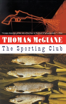 The Sporting Club - McGuane, Thomas