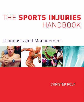 The Sports Injuries Handbook - Rolf, Christer