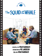 The Squid and the Whale: The Shooting Script