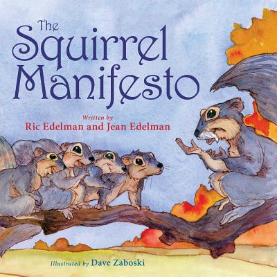 The Squirrel Manifesto - Edelman, Ric, and Edelman, Jean