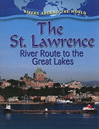 The St. Lawrence: River Route to the Great Lakes
