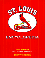 The St. Louis Cardinals Encyclopedia