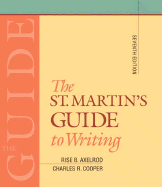 The St. Martin's Guide to Writing: Short - Axelrod, Rise B, and Cooper, Charles R