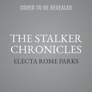 The Stalker Chronicles
