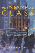 The Stamp of Class: Reflections on Poetry and Social Class