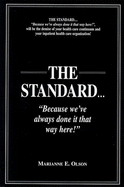 The Standard: Because We've Always Done It That Way Here!