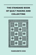 The Standard Book of Quilt Making and Collecting