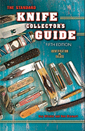 The Standard Knife Collector's Guide: Identification & Values