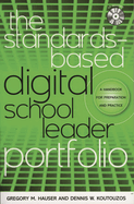 The Standards-Based Digital School Leader Portfolio: A Handbook for Preparation and Practice