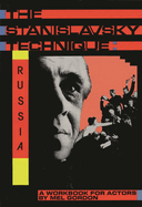 The Stanislavsky Technique: Russia: A Workbook for Actors