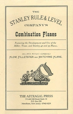 The Stanley Rule & Level Company's Combination Plane - Roberts, Kenneth D