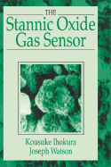 The Stannic Oxide Gas SensorPrinciples and Applications