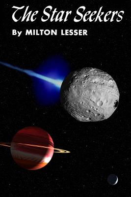 The Star Seekers - Lesser, Milton
