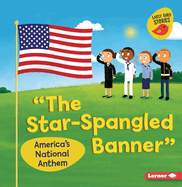 The Star-Spangled Banner: America's National Anthem
