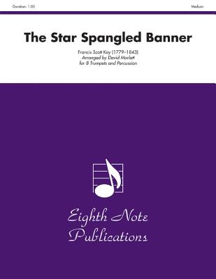 The Star Spangled Banner: Score & Parts - Key, Francis Scott (Composer), and Marlatt, David (Composer)
