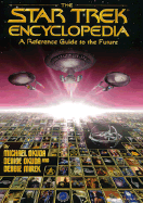 The Star Trek Encyclopedia: A Reference Guide to the Future